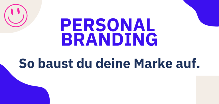 Das Bild weist auf einen Blogbeitrag zum Thema Personal Branding hin. Es ist darauf geschrieben: Personal Branding – So baust du deine Marke auf.